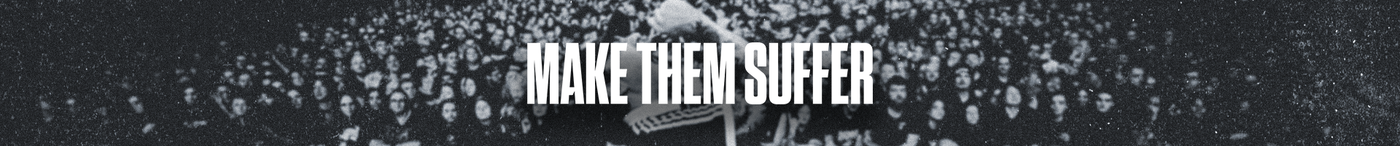 Make Them Suffer